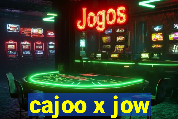 cajoo x jow