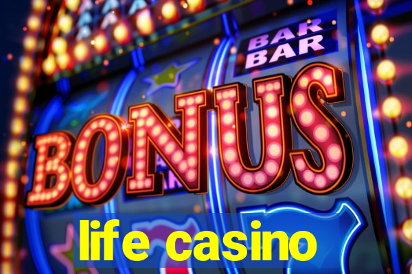 life casino