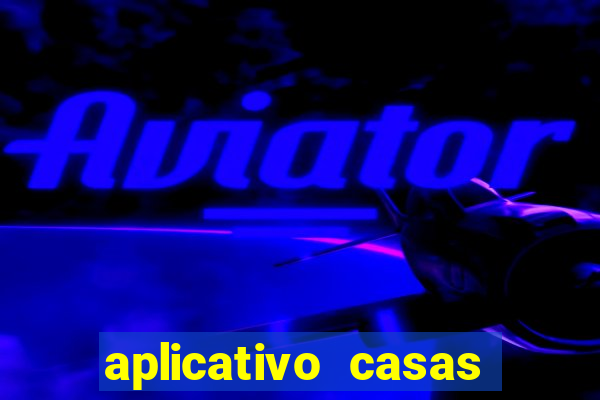 aplicativo casas das apostas