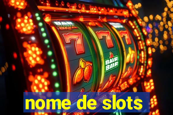 nome de slots