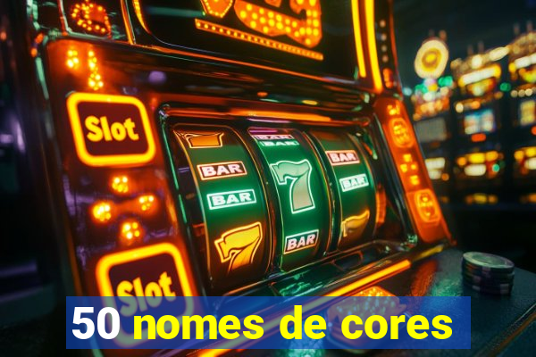 50 nomes de cores