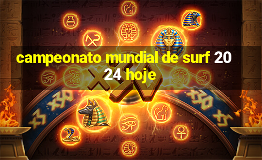 campeonato mundial de surf 2024 hoje