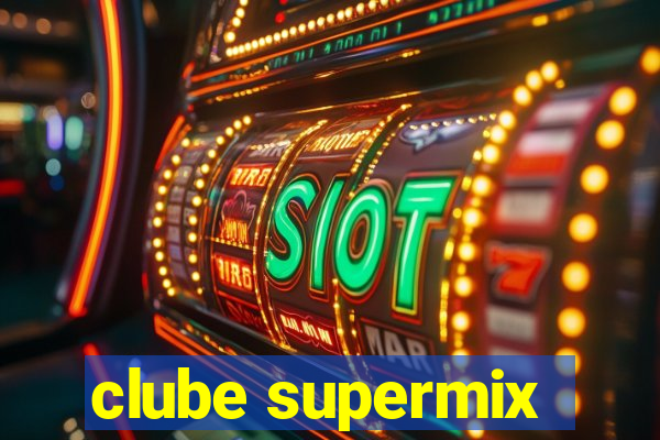 clube supermix