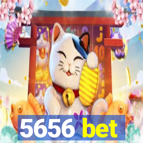 5656 bet