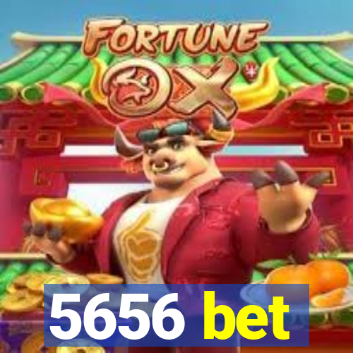 5656 bet