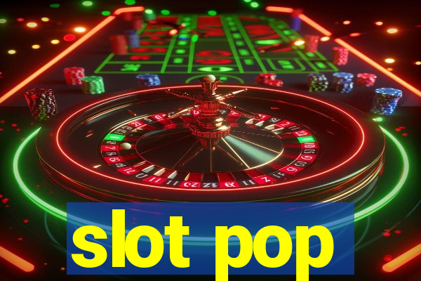 slot pop