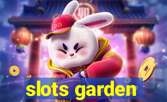 slots garden