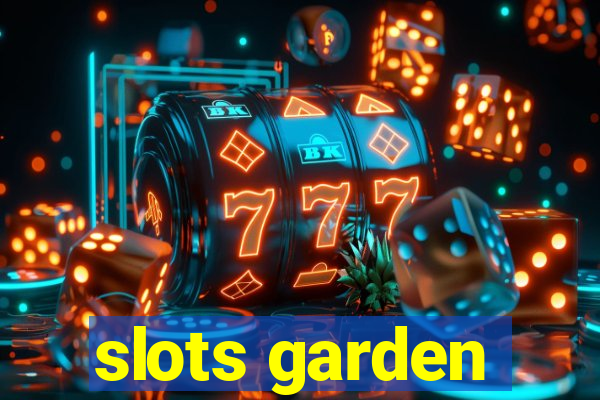 slots garden