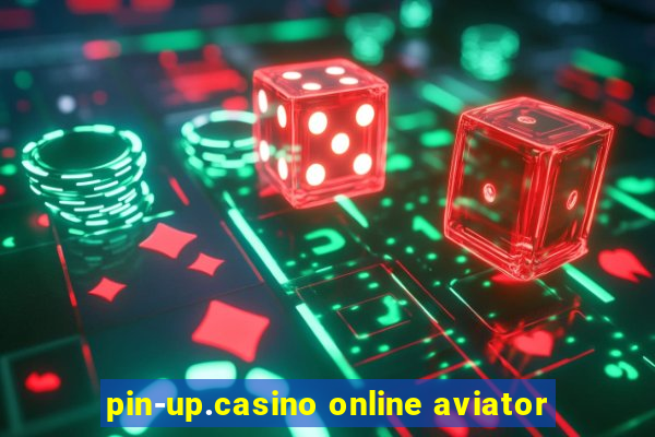 pin-up.casino online aviator