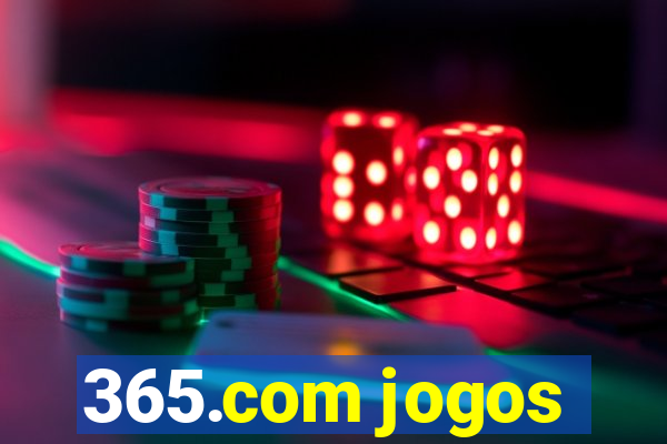 365.com jogos