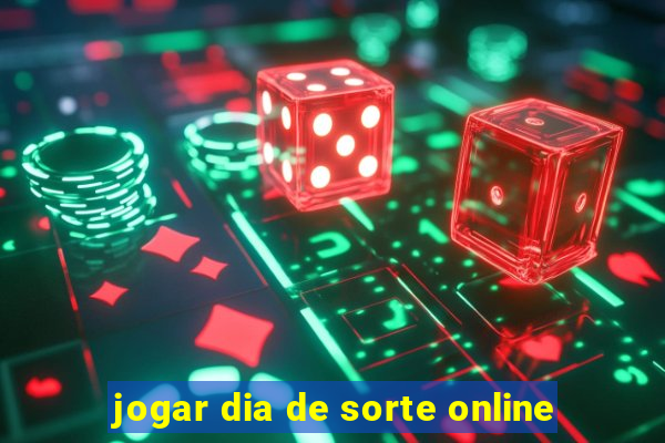 jogar dia de sorte online