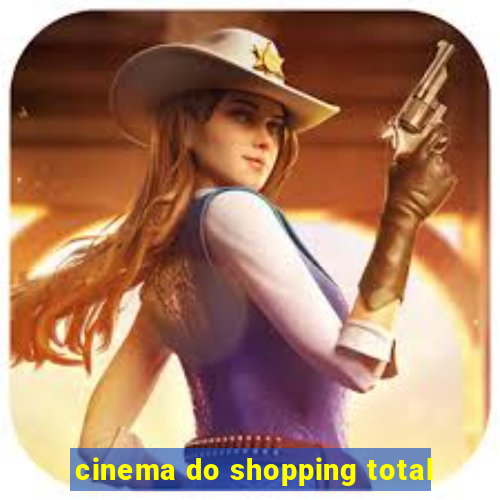 cinema do shopping total