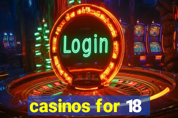 casinos for 18