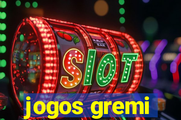 jogos gremi