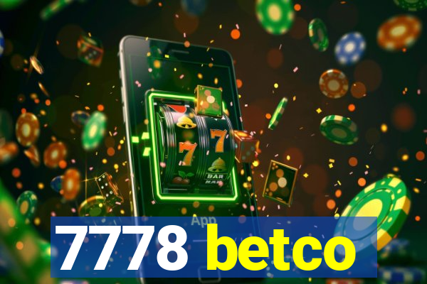 7778 betco