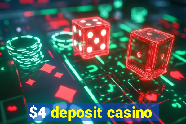 $4 deposit casino