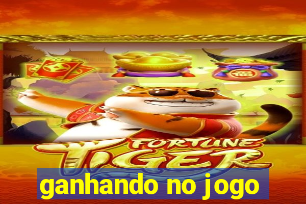 ganhando no jogo