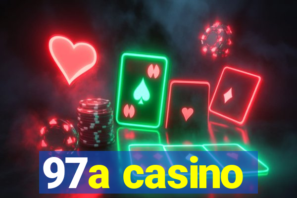 97a casino