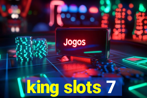 king slots 7