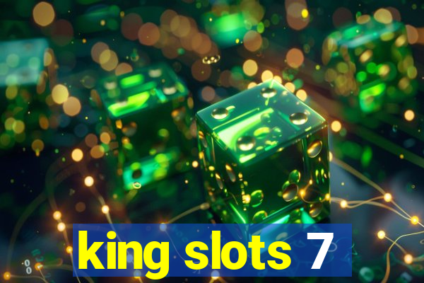 king slots 7