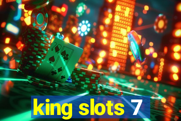 king slots 7