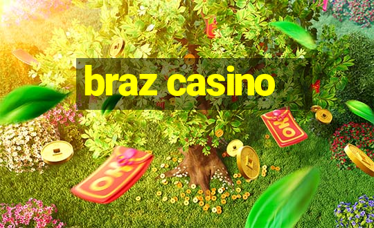 braz casino