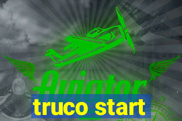 truco start