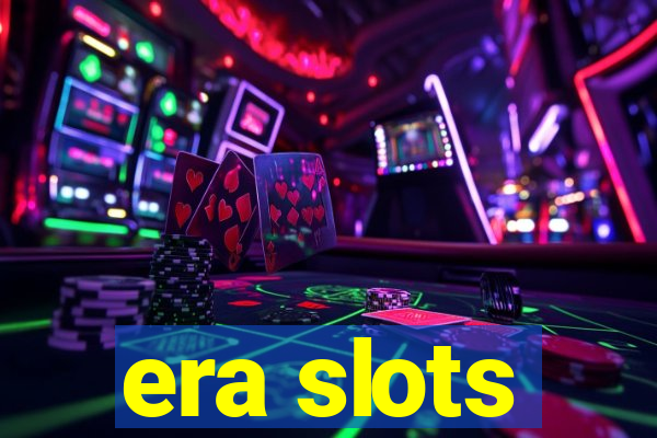 era slots