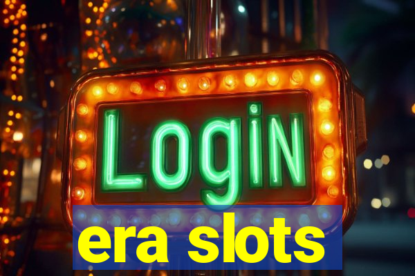 era slots