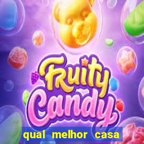 qual melhor casa de aposta