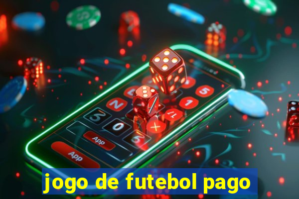 jogo de futebol pago