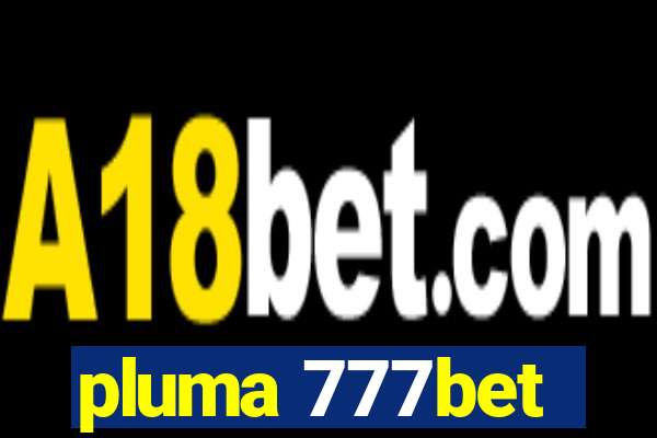 pluma 777bet