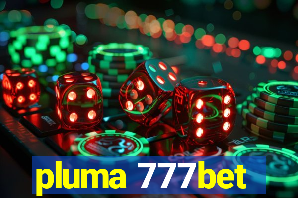 pluma 777bet