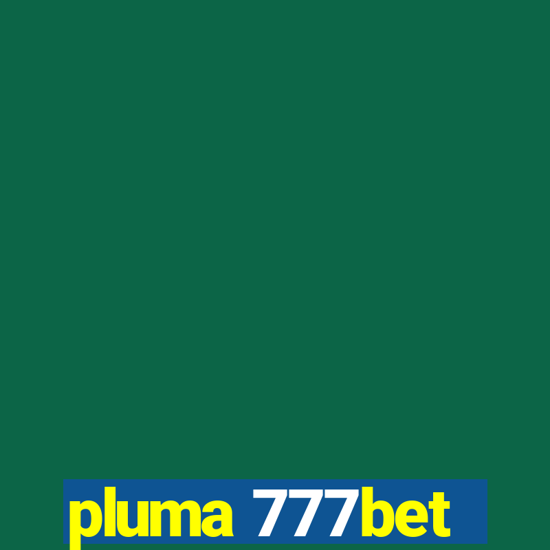 pluma 777bet