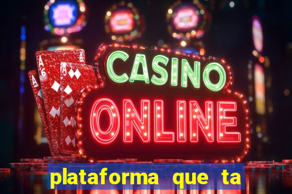 plataforma que ta pagando fortune tiger