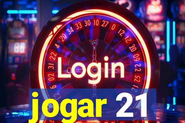 jogar 21