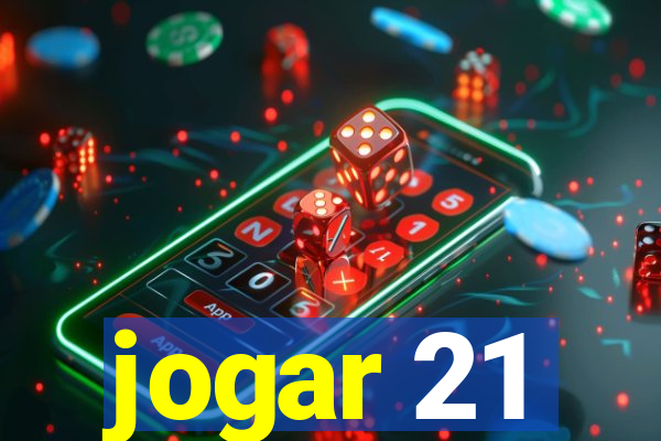 jogar 21