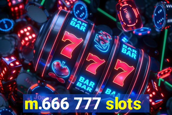 m.666 777 slots