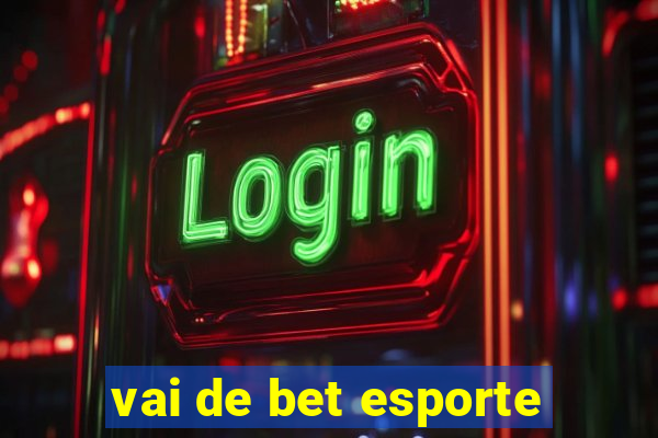 vai de bet esporte