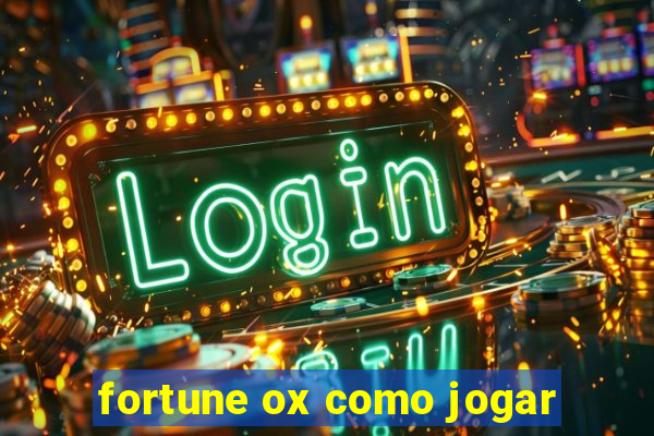 fortune ox como jogar