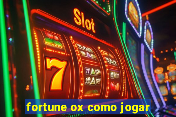 fortune ox como jogar