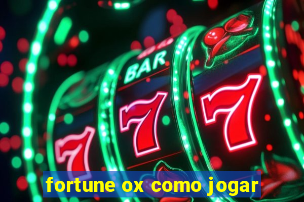 fortune ox como jogar