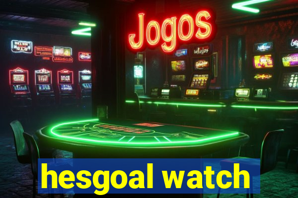 hesgoal watch