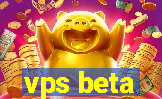 vps beta