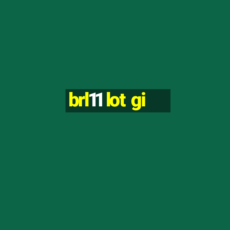 brl11 lot gi