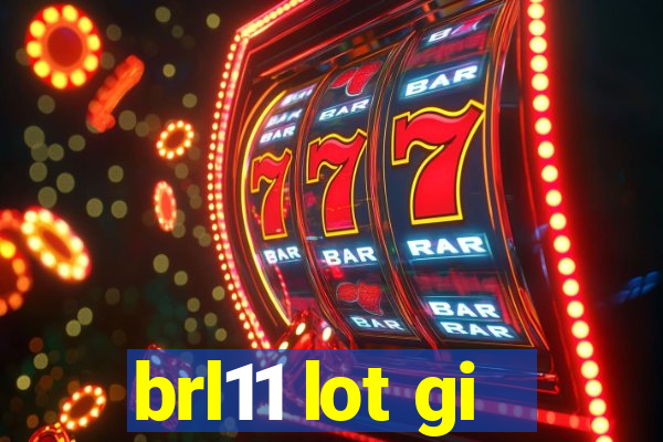 brl11 lot gi