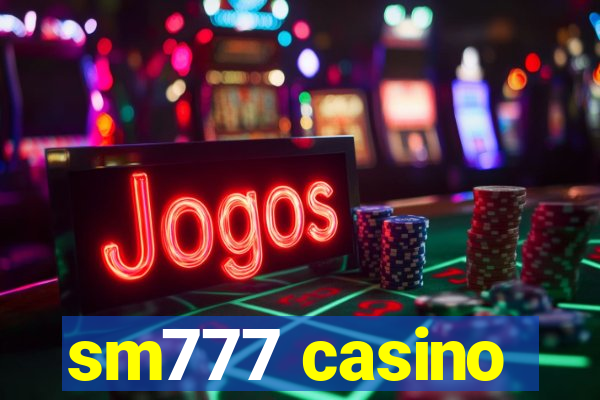 sm777 casino