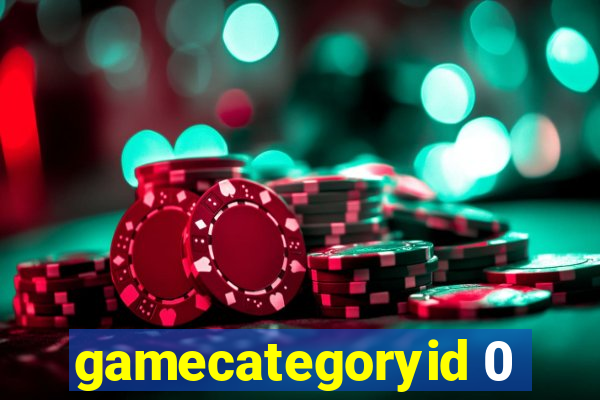 gamecategoryid 0