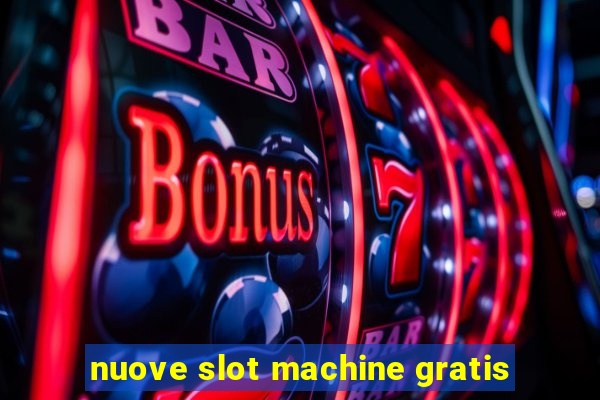 nuove slot machine gratis