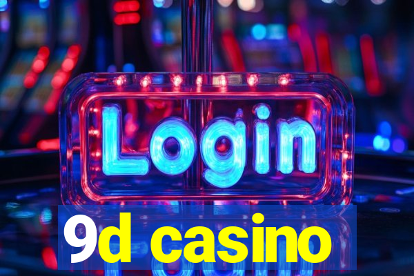 9d casino